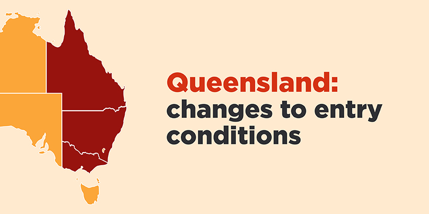 Queensland changes to entry conditions