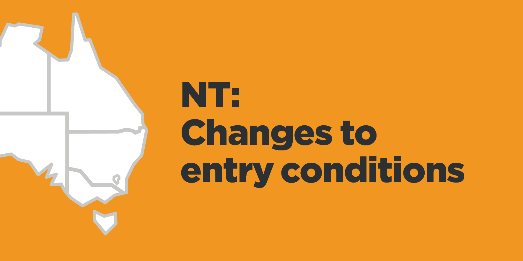 An image of the Northern Territory's changing entry conditions