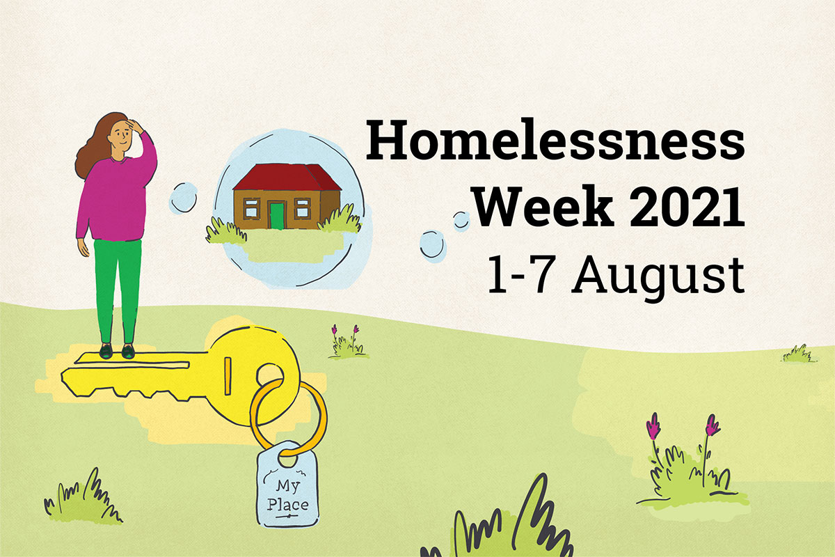 Cartoon graphic of a person standing on a key to a home. The text on the graphic reads Homelessness Week 2021, 1 to 7 August.