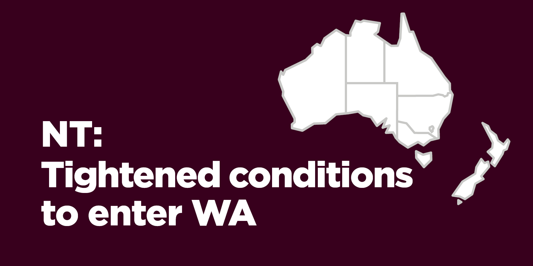 Map of Australia including NZ on an purple background explaining NT has moved to high risk