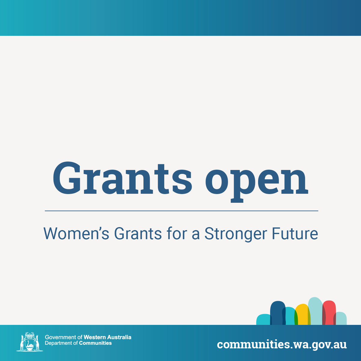Grants Open. Women's Grants for a Stronger Future