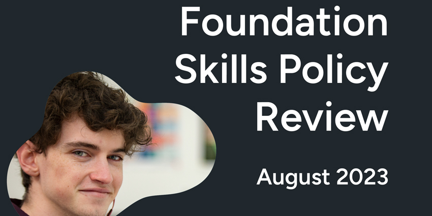 Foundation Skills Policy Review – Report available