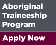 Aboriginal Traineeship Program - Apply Now