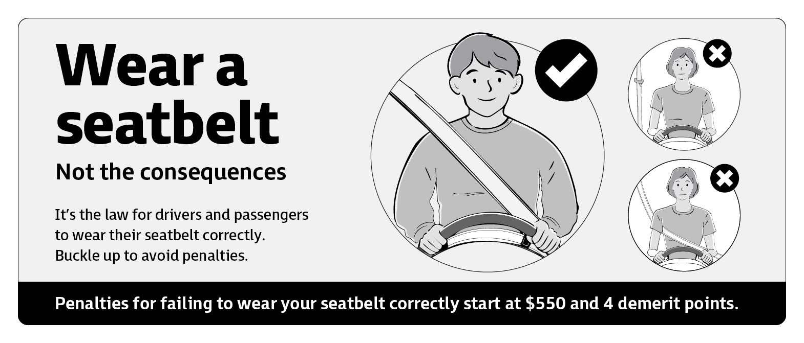 Graphic with text in bold 'Wear a seatbelt, not the consequences'.