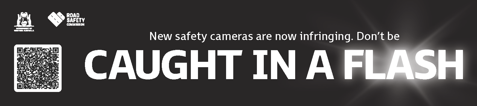 A press banner with a black background and white text heading that says Caught in a flash with the graphic of a flash on the word. QR code and road safety logo on the left. Safety cameras now infringing..