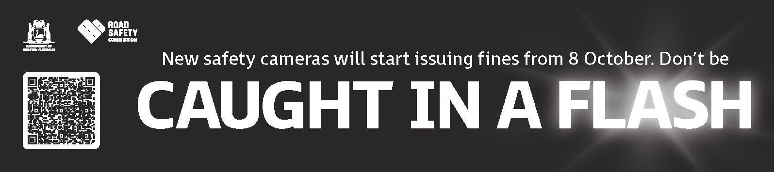 A press banner with a black background and white text heading that says Caught in a flash with the graphic of a flash on the word. QR code and road safety logo on the left. Safety camera fines to be issued from 8 October 25.