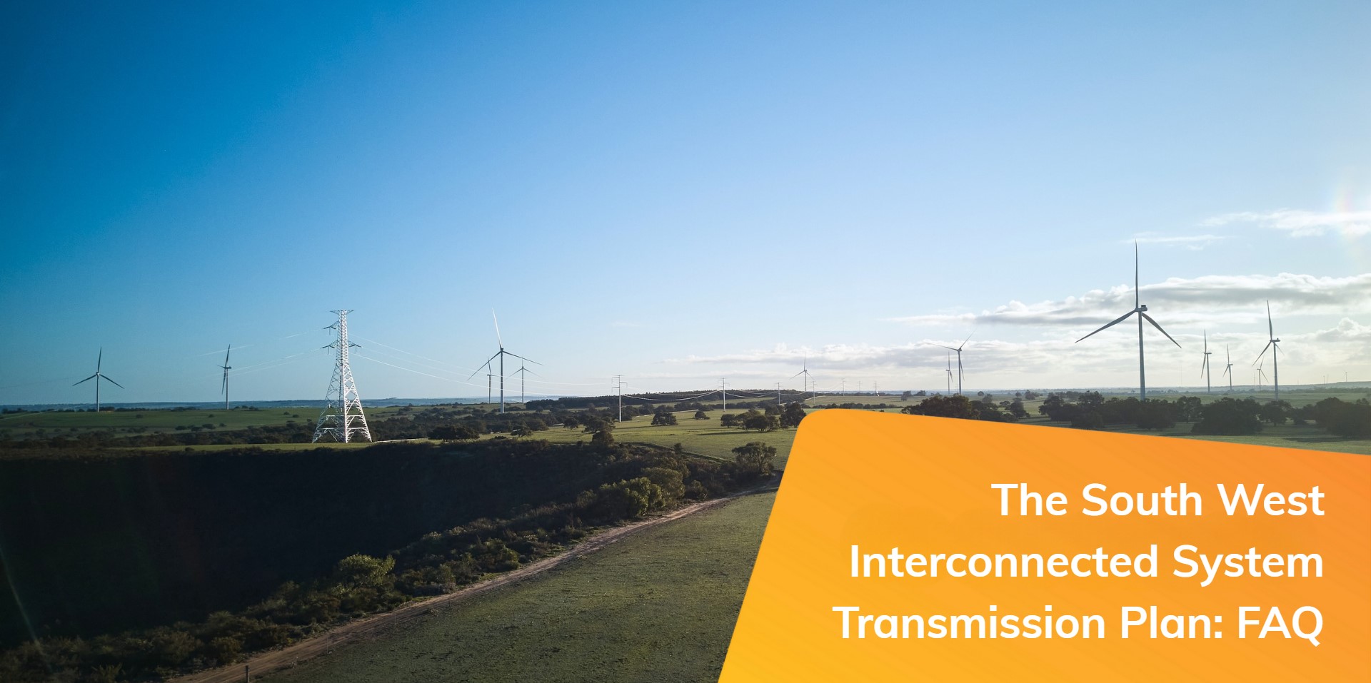 The South West Interconnected System Transmission Plan: FAQ