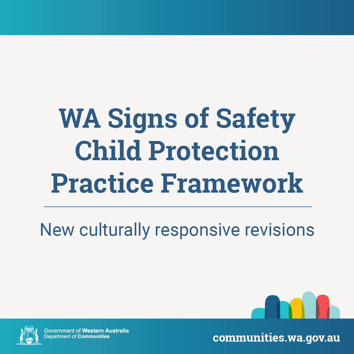 Banner with the Department of Communities logo and the words WA Signs of Safety Child Protection Practice Framework - new culturally responsive provisions