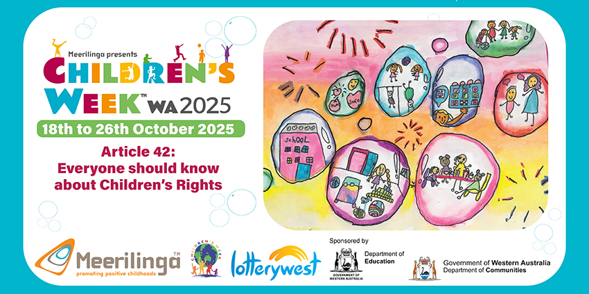 Colourful graphic with the words "Children's Week 2025 - Theme: Everyone should know about Childrren's Rights. Based on Article 42 of the UNCRC."