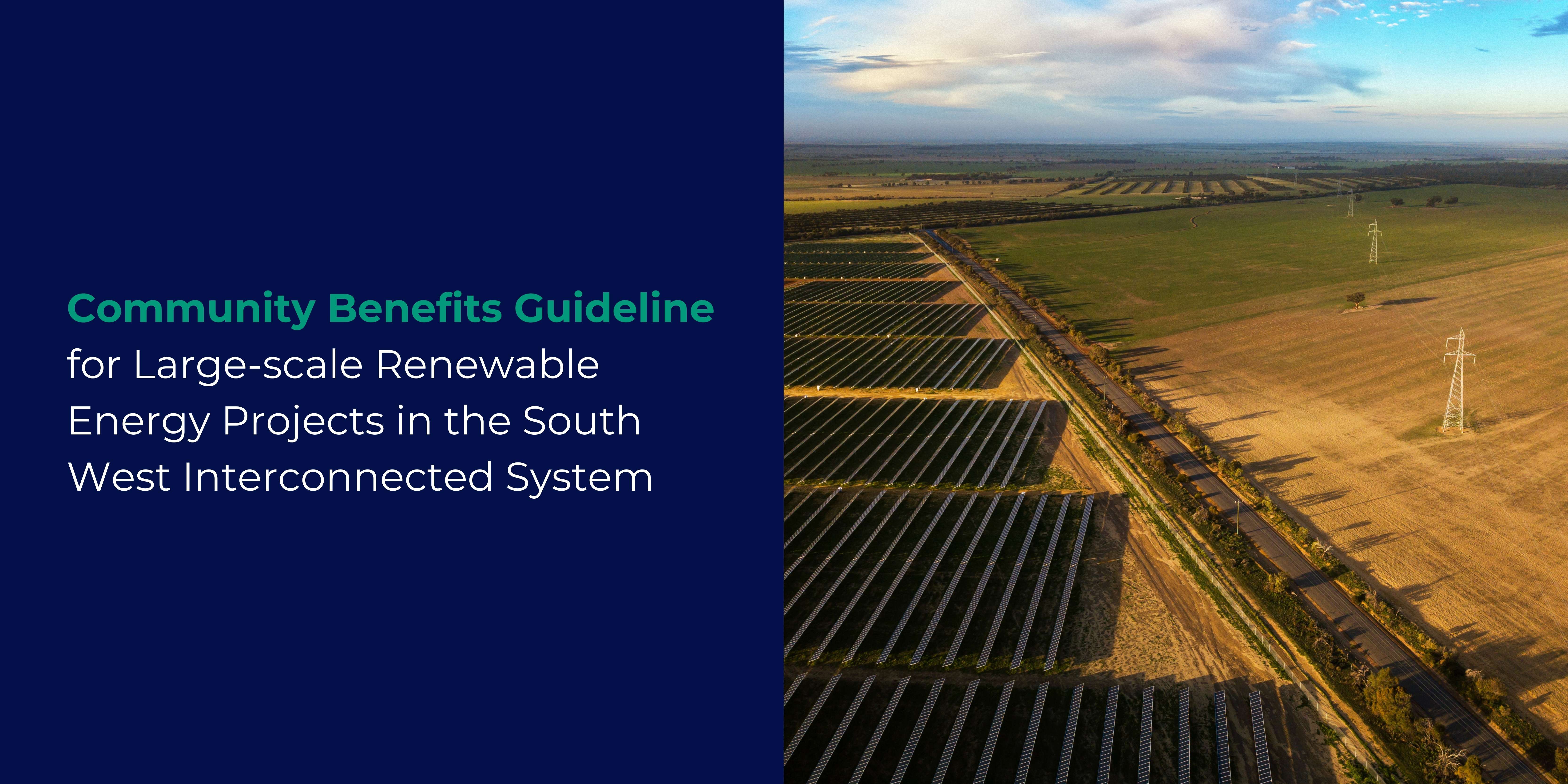 Community Benefits Guideline for Large-scale Renewable Energy Projects in the South West Interconnected System