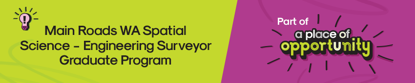 Main Roads WA Spatial Science - Engineering Surveyor Graduate Program Banner
