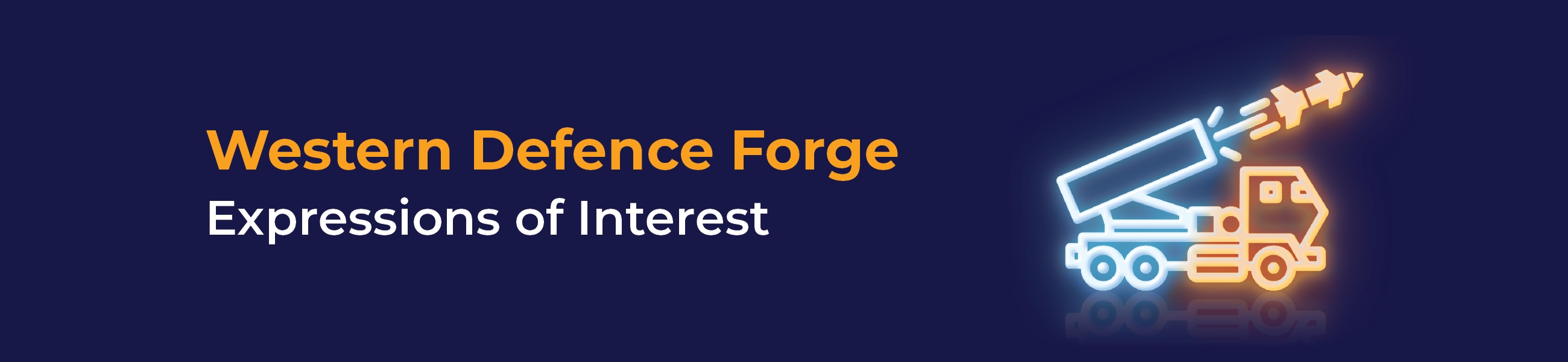 western defence forge expressions of interest. Icon is a missile on the back of a truck