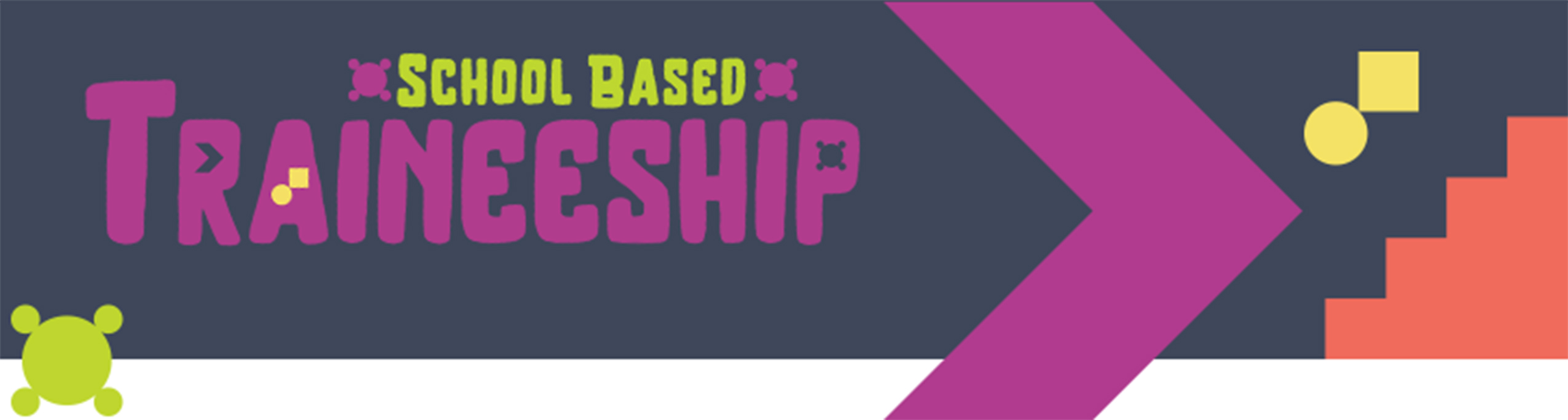 School Based Traineeship