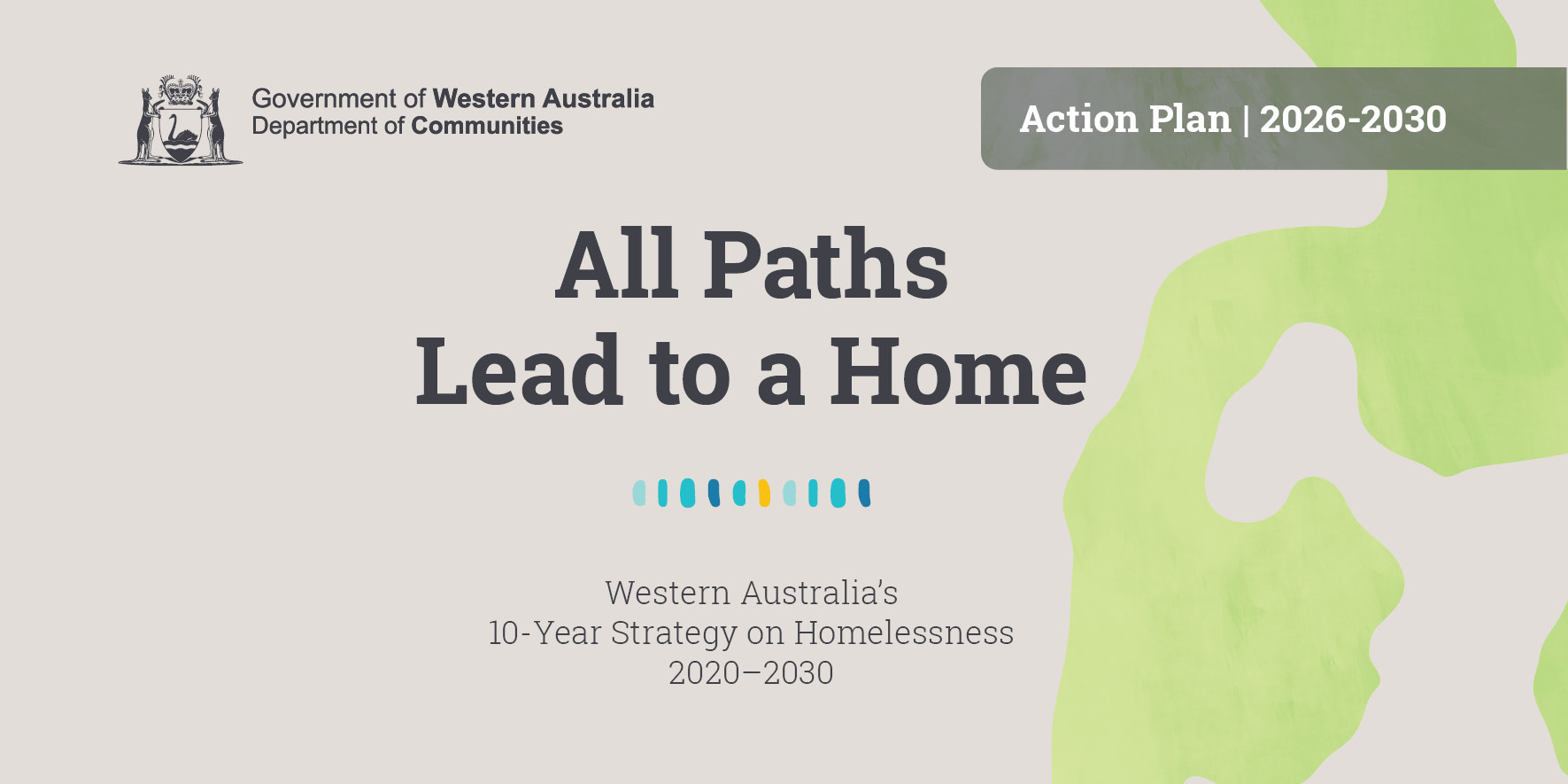 colourful graphic with the words 'All Paths Lead to a Home, Western Australia's 10-Year Strategy on Homelessness 2020-2030