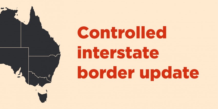 A map of Australia with text saying controlled interstate border update