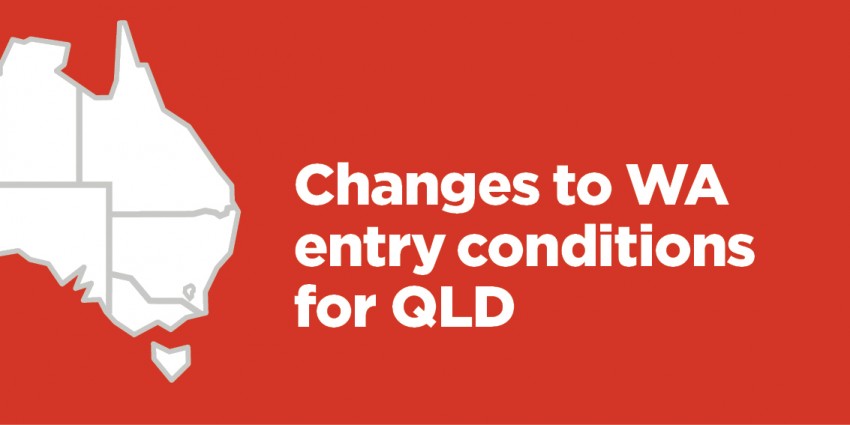 Changes to WA entry conditions for Queensland, moving to Low risk. Half a map of Australia is pictured alongside the text.
