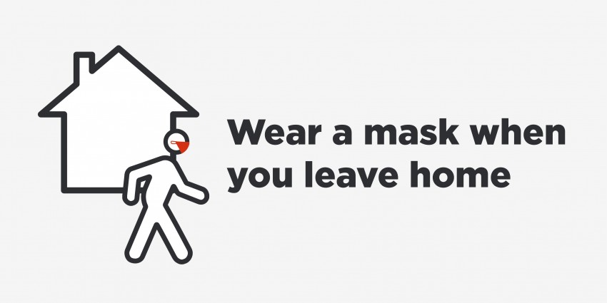 Wear a mask when you leave home