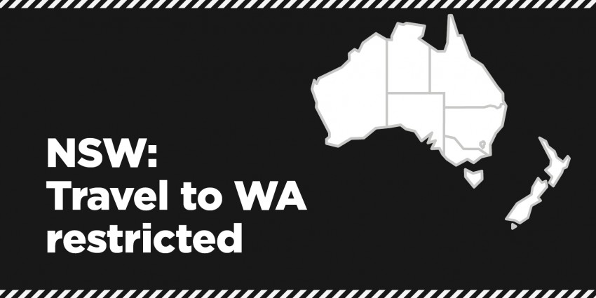 NSW: Travel to WA restricted in text with a map of Australia alongside the text