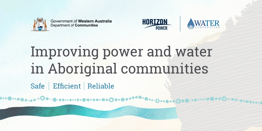 Banner text which reads 'Improving power and water in Aboriginal communities'.