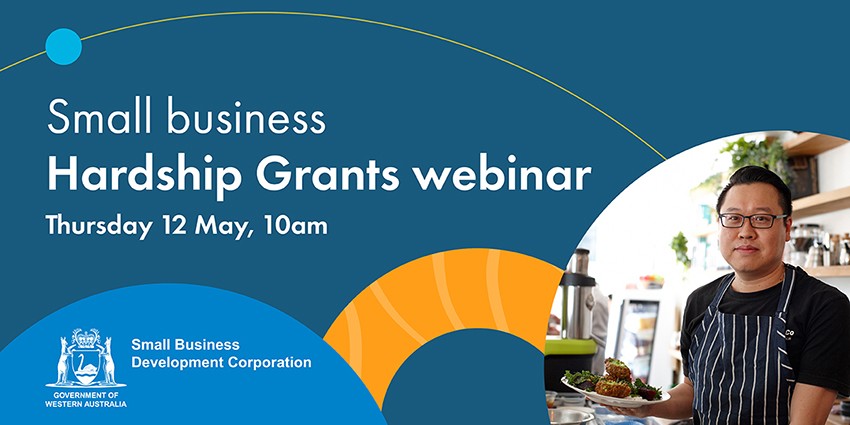 image of a business owner with the text 'Small business hardship grants webinar. Thursday 12 May, 10am'.