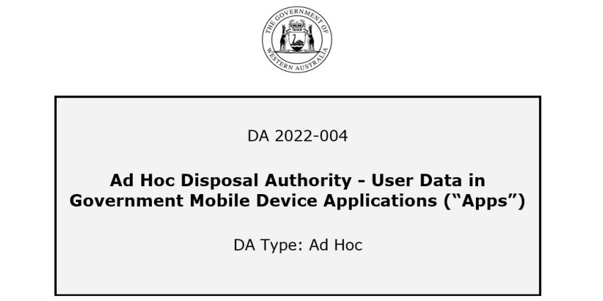 Ad Hoc Disposal Authority - User Data in Government Mobile Device Applications