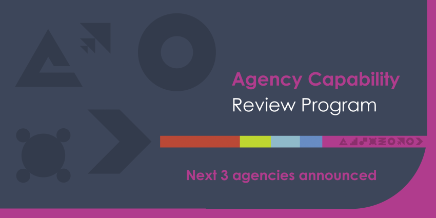 Agency Capability Review Program trial continues