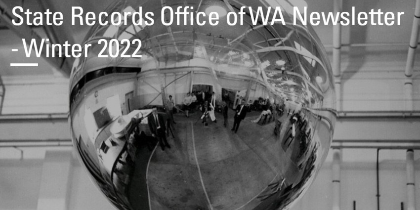 Archive image of a woman holding up a silver globe, text reads State Records Office of WA Winter 2022 Newsletter