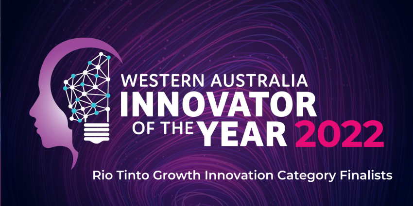 Image featuring Innovator of the Year 2022 logo with copy below reading: WA Innovator of the Year 2022 Rio Tinto Growth Innovation Category Finalists