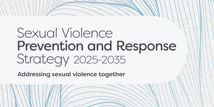 Colourful graphic with the words 'Sexual Violence Prevention and Response Strategy 2025-2035'