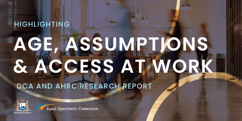  Age, Assumptions and Access at Work Report Highlight
