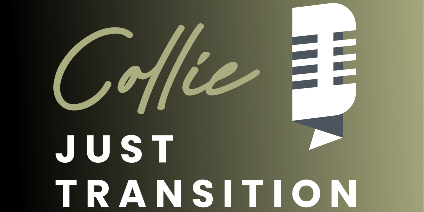 Collie Just Transition Podcast