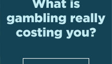 A graphic with the words, "What is gambling really costing you?'