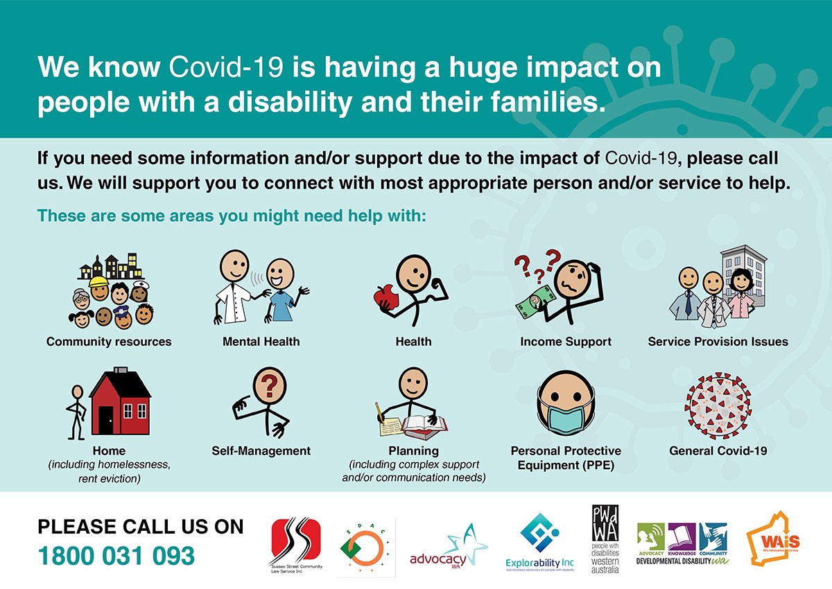 If you need support or information due to the impact of COVID 19 call the disability support hotline on 1800 031 093.